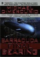 Онлайн книга - Barracuda: Final Bearing